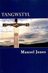 Tangwstyl: A Medieval Mystery by Mansel Jones