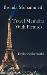 Travel Memoirs with Pictures by Brenda Mohammed